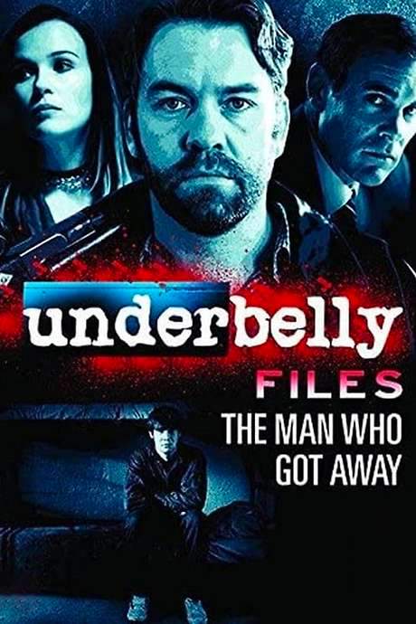 Underbelly Files: The Man Who Got Away